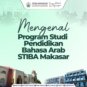 Mengenal Program Studi (Prodi) Pendidikan Bahasa Arab (PBA) STIBA Makassar